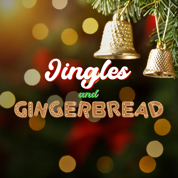 Jingles and Gingerbread